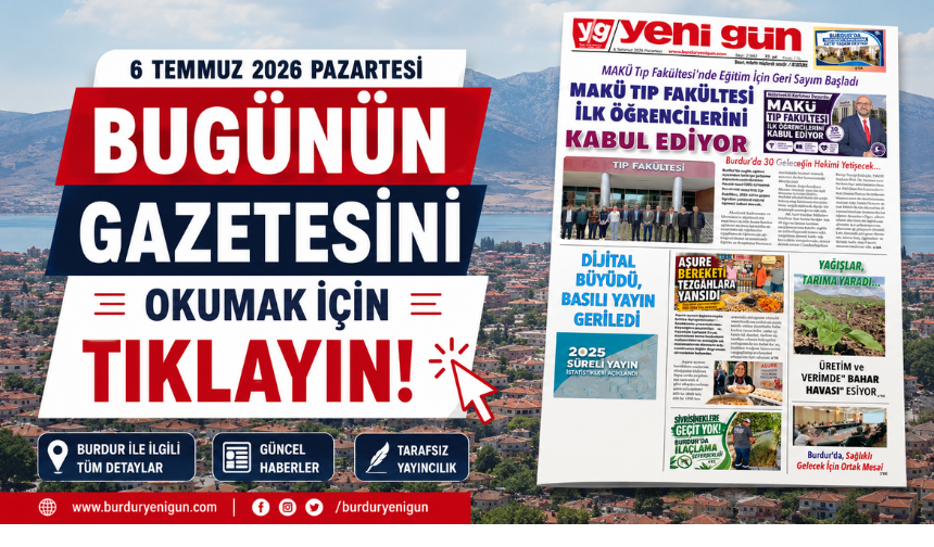 6 TEMMUZ 2026 PAZARTESİ BURDUR YENİ GÜN GAZETESİ SAYFALARI