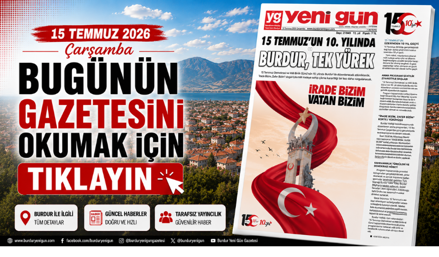 15 TEMMUZ 2026 ÇARŞAMBA BURDUR YENİ GÜN GAZETESİ SAYFALARI