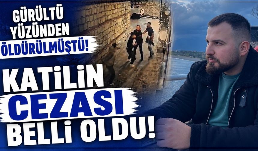 Güvenlik görevlisini gürültü kavgasında öldüren sanığın cezası belli oldu