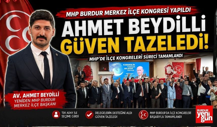 MHP Burdur Merkez İlçe’de Ahmet Beydilli Güven Tazeledi