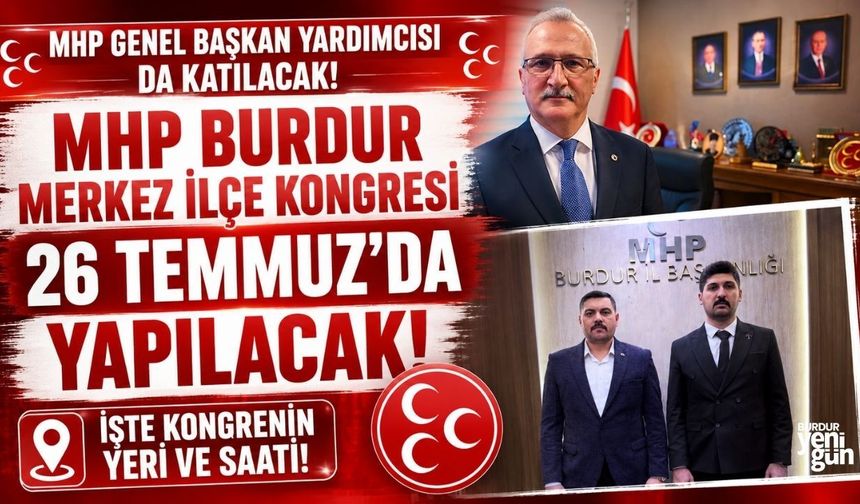 MHP Burdur Merkez İlçe Kongresi 26 Temmuz'da yapılacak!