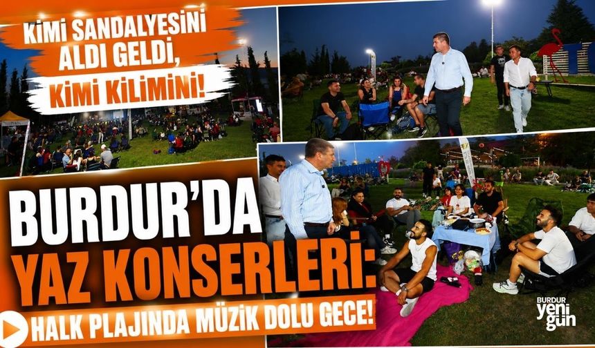 Burdur’da Yaz Konserleri: Halk Plajında Müzik Dolu Gece!