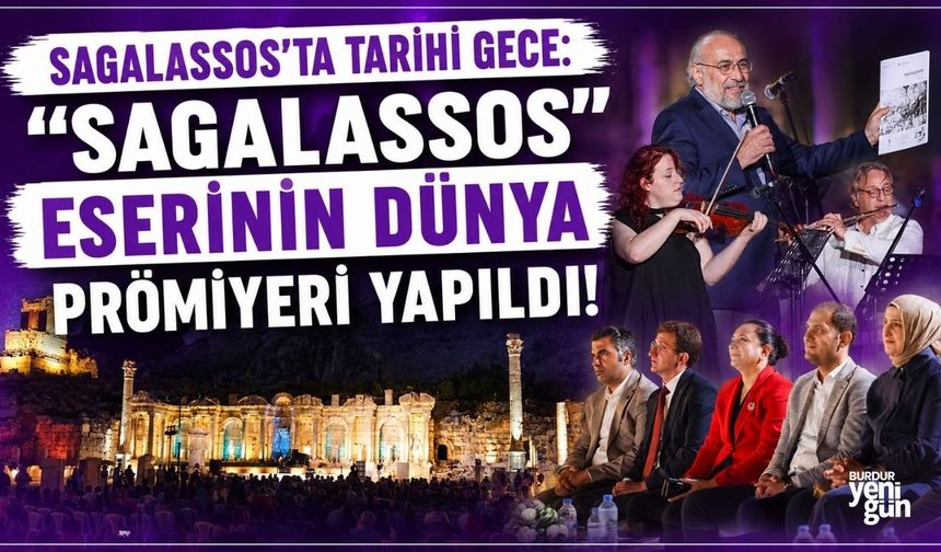 "Sagalassos" Bestesi Dünyada İlk Kez Çınladı! Tarihi Anlar Burdur'da!