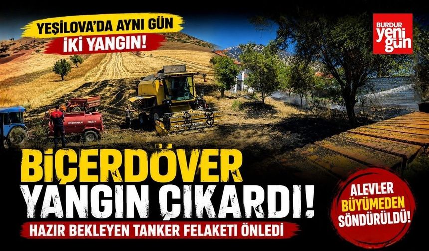 Yeşilova’da Aynı Gün İki Yangın! Biri Biçerdöverden, Diğeri Bahçede Çıktı