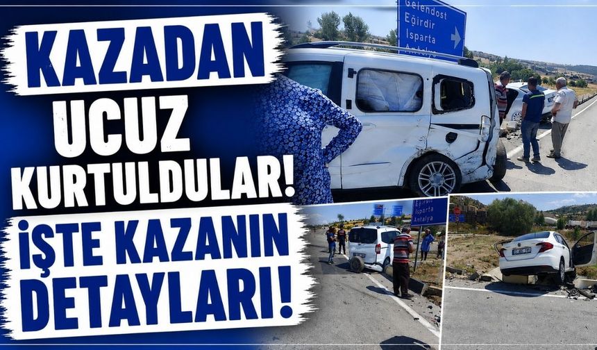 Kazadan Ucuz Kurtuldular! İşte Kazanın Detayları!