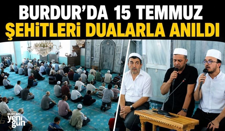 Burdur'da 15 Temmuz Şehitleri Dualarla Anıldı