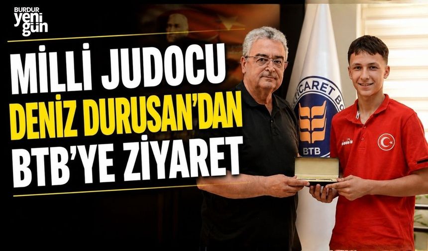 Milli Judocu Deniz Durusan’dan BTB’ye Ziyaret