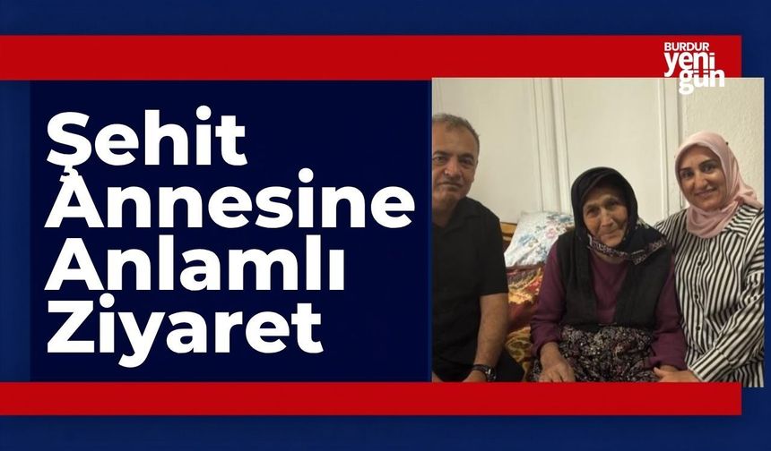 Şehit Annesine Anlamlı Ziyaret