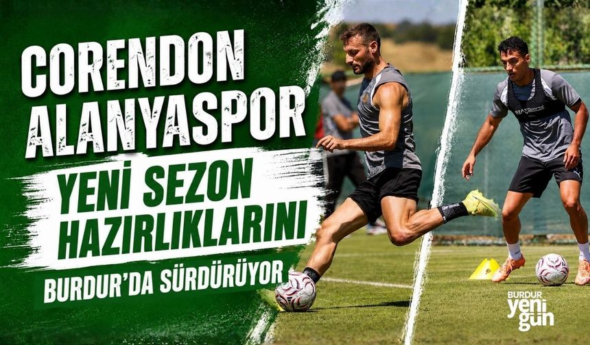 Corendon Alanyaspor yeni sezon hazırlıklarını Burdur'da sürdürüyor