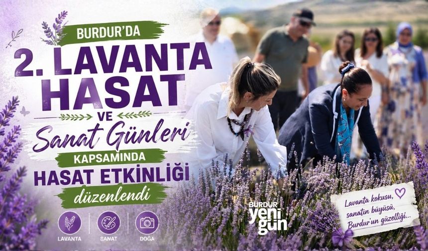 Burdur'da "2. Lavanta Hasat ve Sanat Günleri" kapsamında hasat etkinliği düzenlendi