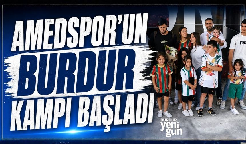 AMEDSPOR’UN BURDUR KAMPI BAŞLADI