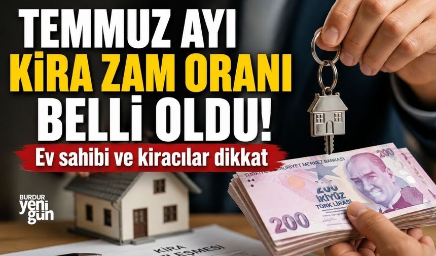 Temmuz ayı kira zam oranı belli oldu! Ev sahibi ve kiracılar dikkat