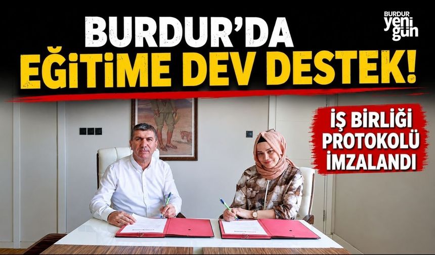 Burdur'da Eğitime Katkı Sağlayacak İş Birliği Protokolü