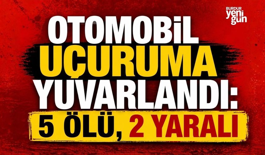 Otomobil uçuruma yuvarlandı: 5 ölü, 2 yaralı